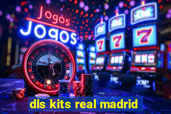 dls kits real madrid